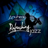 Radio Anuhea Refreshing Jazz